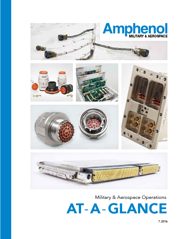 Amphenol Military and Aerospace at a Glance Amphenol Military & Aerospace at a Glance